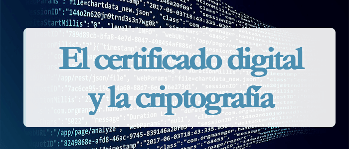 El certificado digital y la criptografía